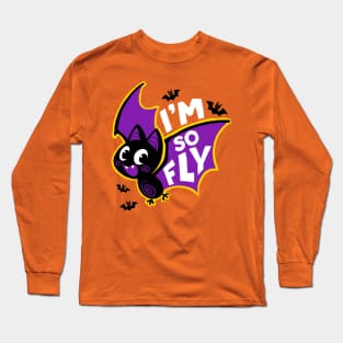 I’m so Fly Long Sleeve T-Shirt